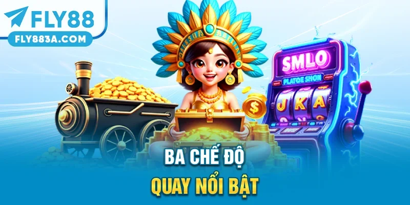 Ba chế độ quay nổi bật