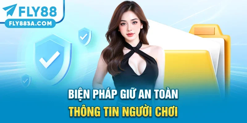 Biện pháp giữ an toàn thông tin người chơi