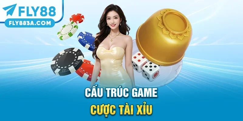 Cấu trúc game cược tài xỉu