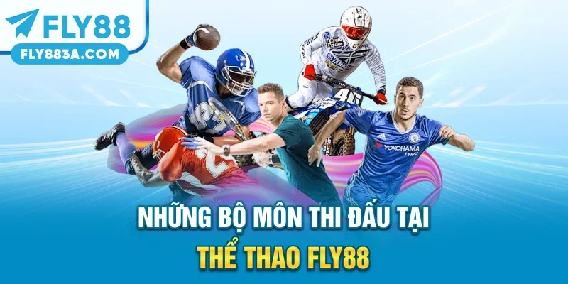Những bộ môn thi đấu tại thể thao FLY88