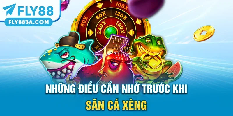 Những điều cần nhớ trước khi săn cá xèng