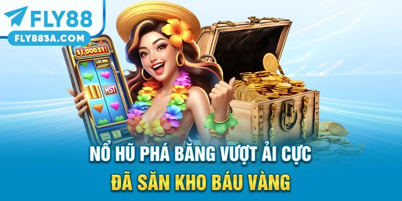 Nổ Hũ Phá Băng – Vượt Ải Cực Đã Săn Kho Báu Vàng